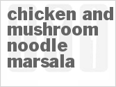 recipe for chicken and mushroom noodle marsala