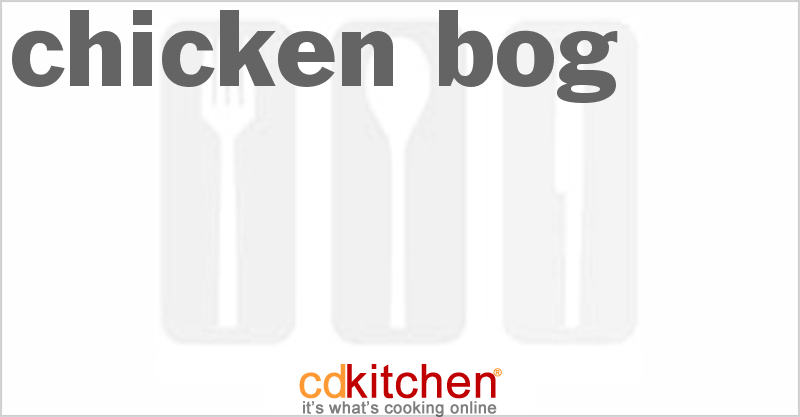 Chicken Bog - CDKitchen.com