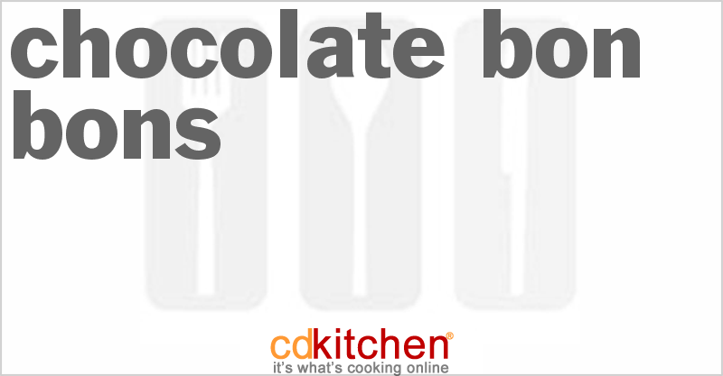 Chocolate Bon Bons - CDKitchen.com