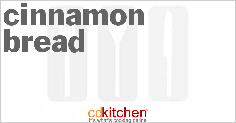 Cinnamon Bread - CDKitchen.com
