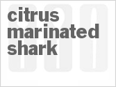 recipe for citrus marinated shark