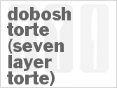 recipe for dobosh torte (seven layer torte)