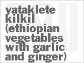recipe for ethiopian vegetables with garlic and ginger (yataklete kilkil)