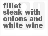 recipe for fillet steak with onions and white wine