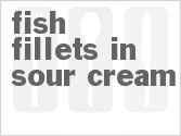 recipe for fish fillets in sour cream