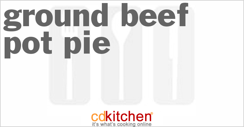 Ground Beef Pot Pie - CDKitchen.com