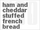 recipe for ham and cheddar-stuffed french bread