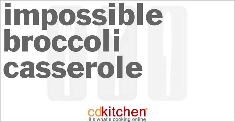 Impossible Broccoli Casserole - CDKitchen.com