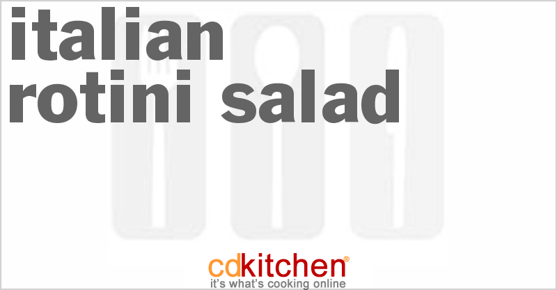 Italian Rotini Salad - CDKitchen.com