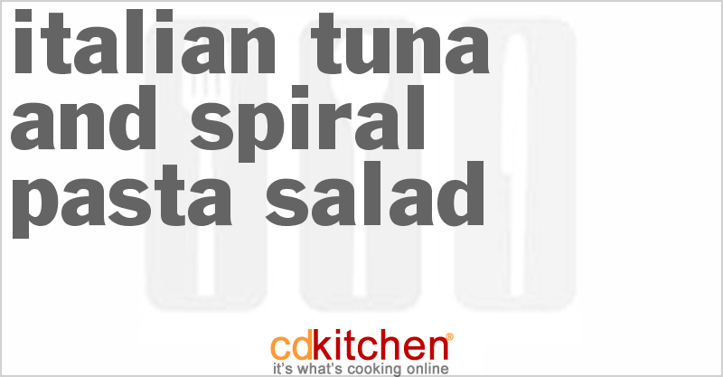 Italian Tuna And Spiral Pasta Salad - CDKitchen.com