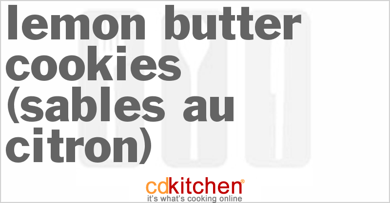 Lemon Butter Cookies (Sables au Citron) - CDKitchen.com