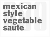 recipe for mexican-style vegetable saute