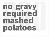recipe for no gravy required mashed potatoes