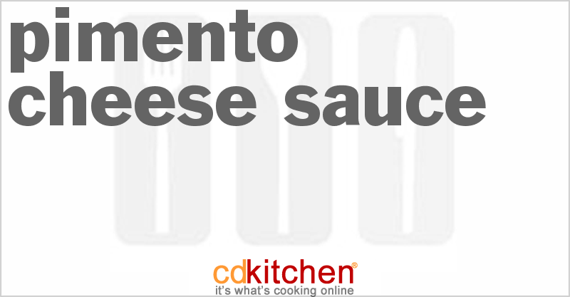 Pimento-Cheese Sauce - CDKitchen.com