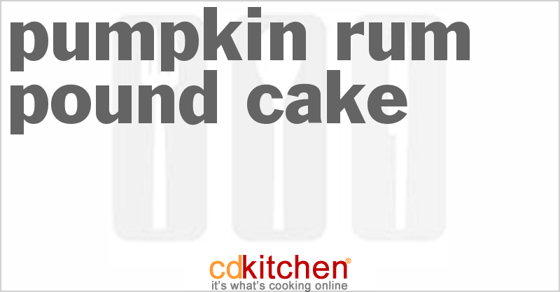 Pumpkin Rum Pound Cake - CDKitchen.com