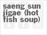 recipe for saeng sun jigae (hot fish soup)