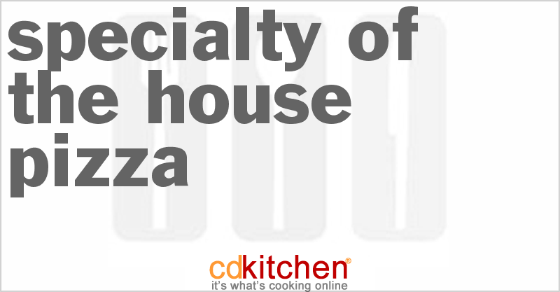 Specialty of the House Pizza - CDKitchen.com