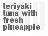 recipe for teriyaki tuna with fresh pineapple