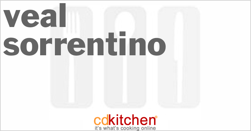 Veal Sorrentino - CDKitchen.com
