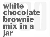 recipe for white chocolate brownie mix in a jar