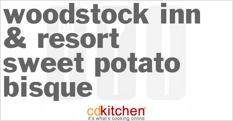Woodstock Inn & Resort Sweet Potato Bisque - CDKitchen.com