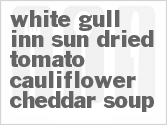 White Gull Inn Sun-Dried Tomato-Cauliflower-Cheddar Soup