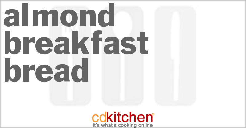 Almond Breakfast Bread - CDKitchen.com