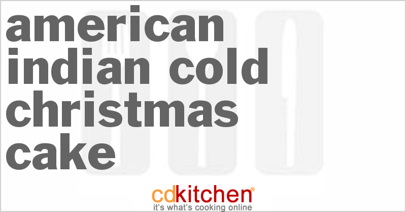 American Indian Cold Christmas Cake - CDKitchen.com