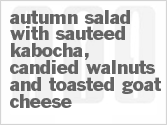 recipe for autumn salad with sauteed kabocha, candied walnuts and toasted goat cheese