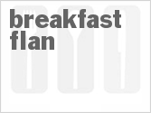 recipe for breakfast flan