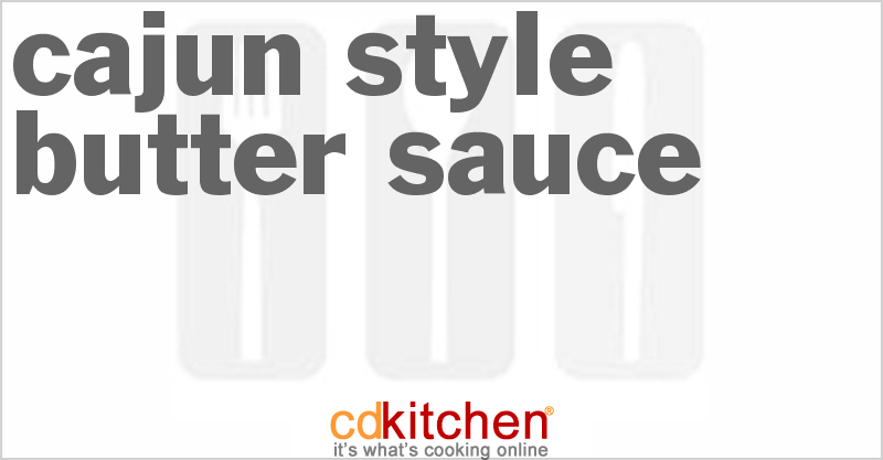 Cajun-Style Butter Sauce - CDKitchen.com