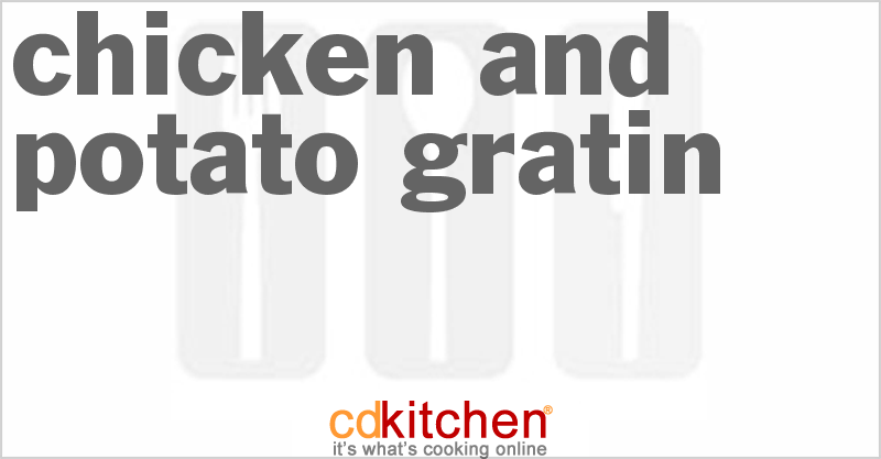 Chicken And Potato Gratin - CDKitchen.com
