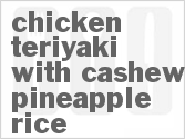 recipe for chicken teriyaki with cashew pineapple rice
