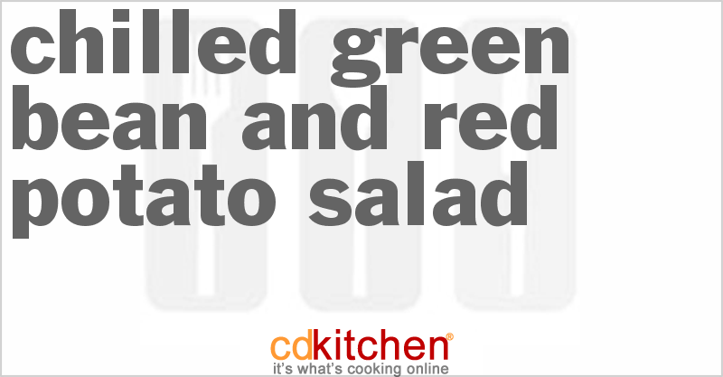 Chilled Green Bean and Red Potato Salad - CDKitchen.com