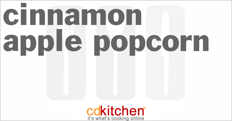 Cinnamon-Apple Popcorn - CDKitchen.com
