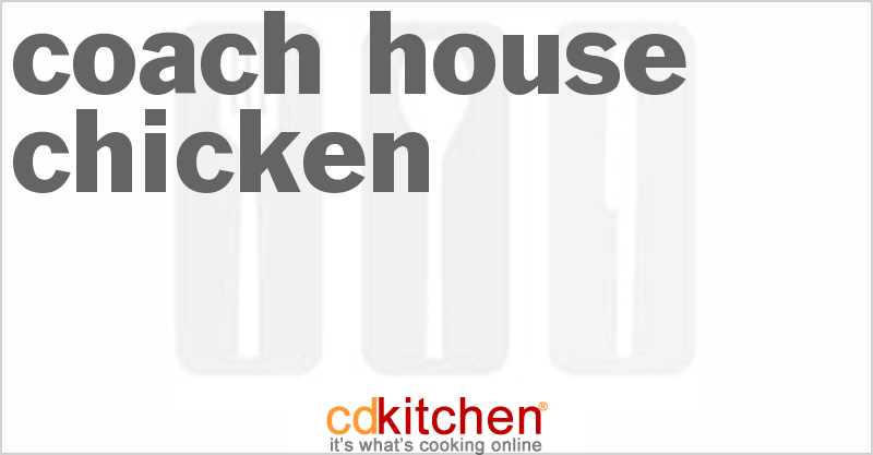 Coach House Chicken - CDKitchen.com
