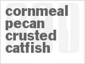 recipe for cornmeal pecan crusted catfish