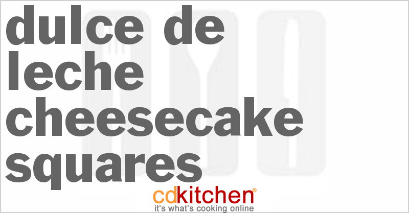Dulce De Leche Cheesecake Squares - CDKitchen.com