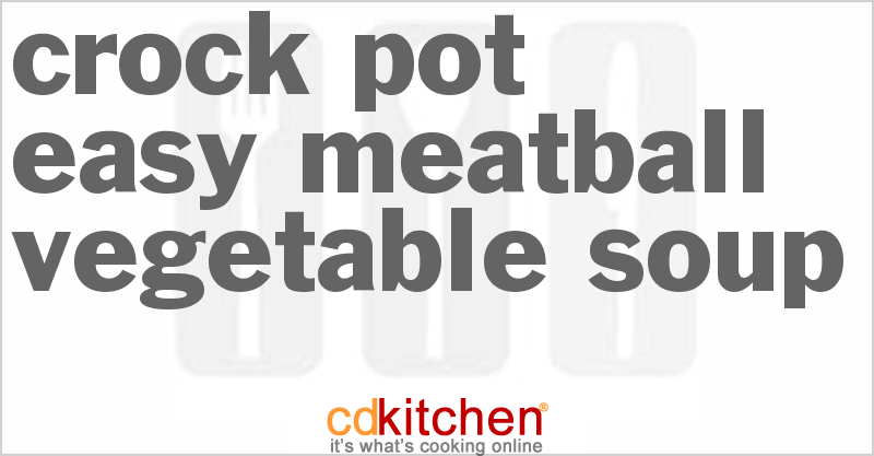 Easy Meatball Vegetable Soup - CDKitchen.com