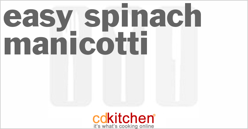 Easy Spinach Manicotti - CDKitchen.com