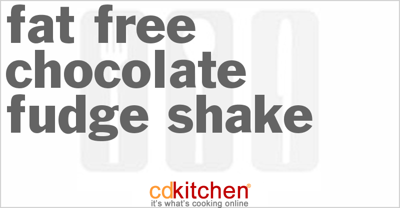 Fat Free Chocolate Fudge Shake - CDKitchen.com