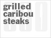 recipe for grilled caribou steaks