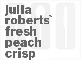 recipe for julia roberts' fresh peach crisp