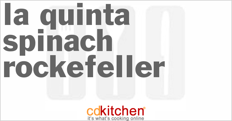 La Quinta Spinach Rockefeller - CDKitchen.com