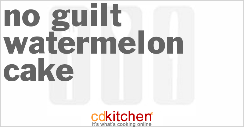 No Guilt Watermelon Cake - CDKitchen.com