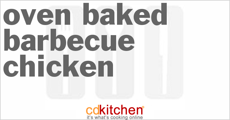 Oven Baked Barbecue Chicken - CDKitchen.com