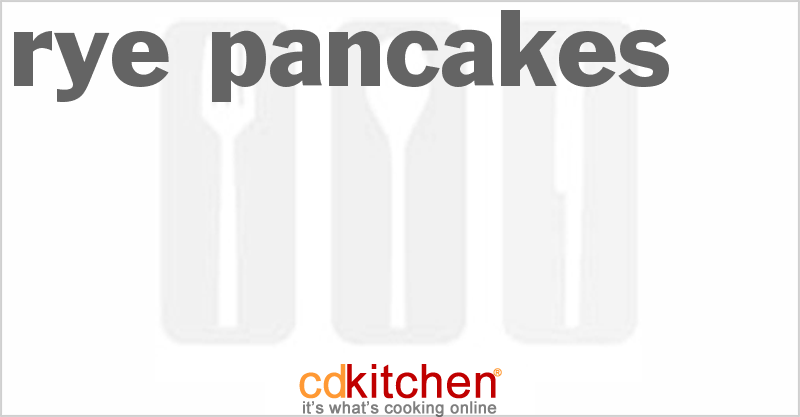 Rye Pancakes - CDKitchen.com