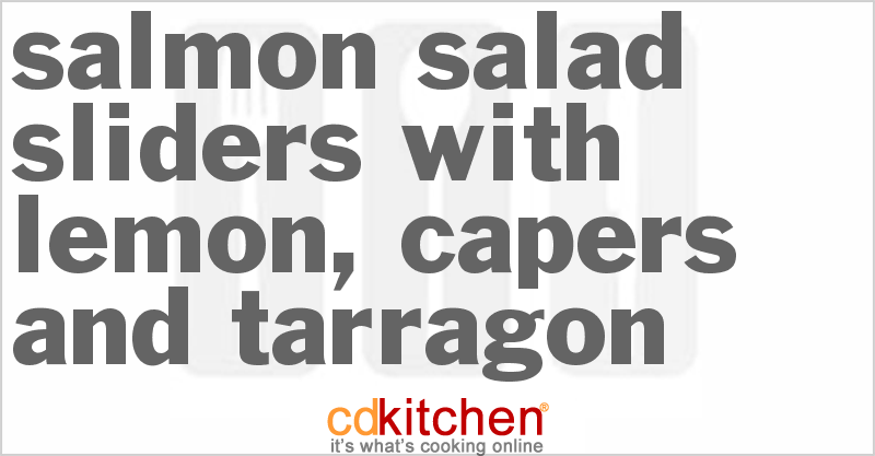 Salmon Salad Sliders with Lemon, Capers and Tarragon - CDKitchen.com