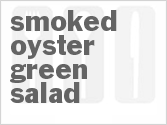 recipe for smoked oyster green salad