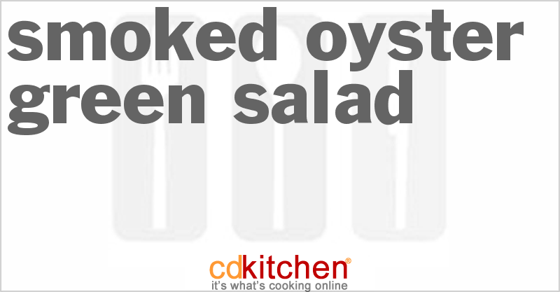Smoked Oyster Green Salad - CDKitchen.com